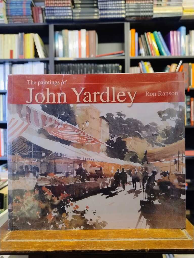 The Paintings of John Yardley - Ron Ranson