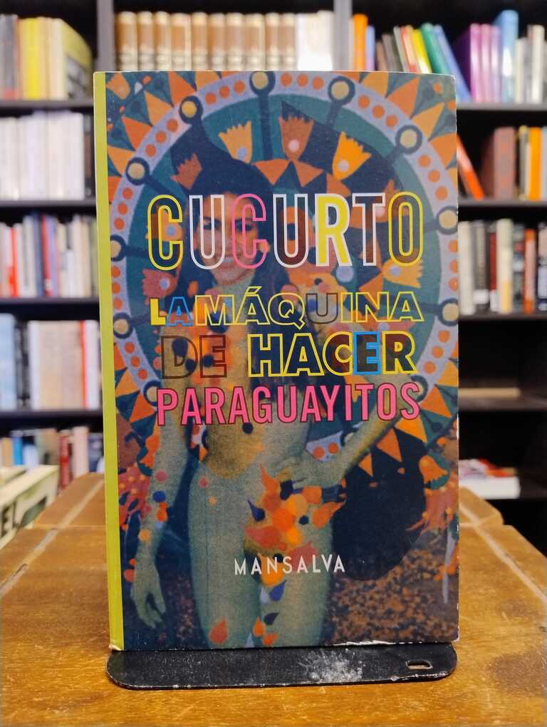 La máquina de hacer paraguayitos - Washington Cucurto