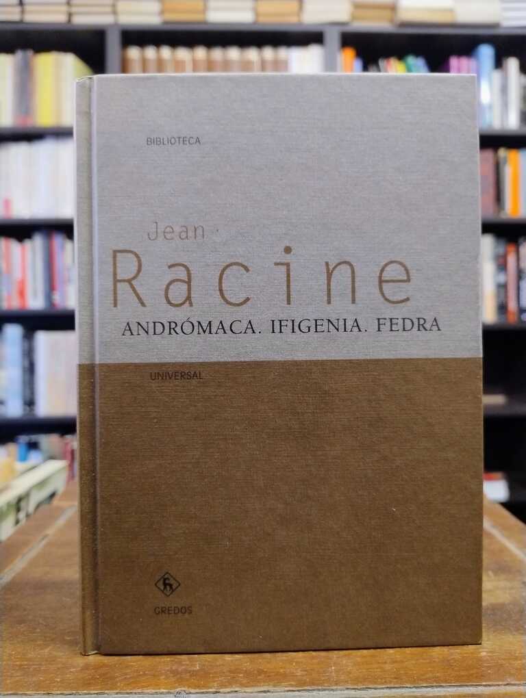 Andrómaca · Ifigenia · Fedra - Jean Racine