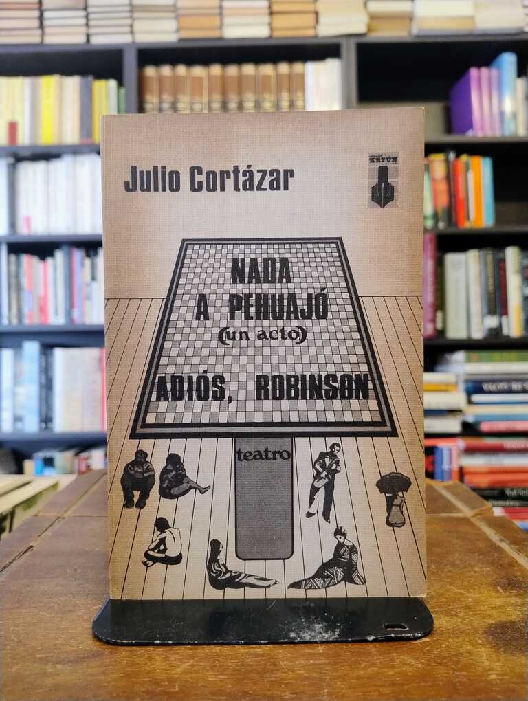 Nada a Pehuajó · Adiós, Robinson - Julio Cortázar