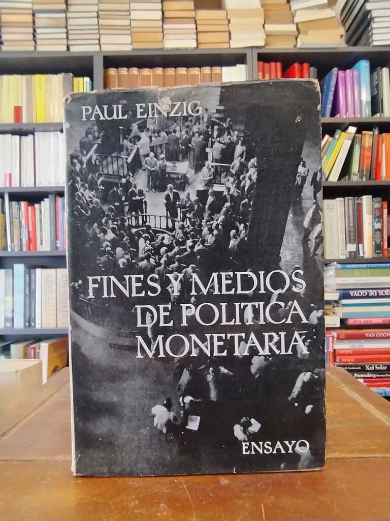 Fines y medios de política monetaria - Paul Einzig