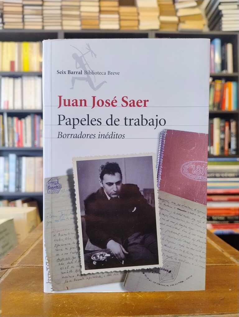 Papeles de trabajo - Juan José Saer
