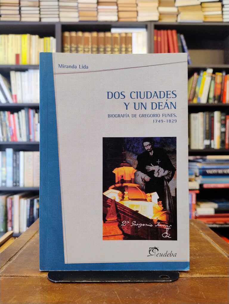 Dos ciudades y un deán - Miranda Lida