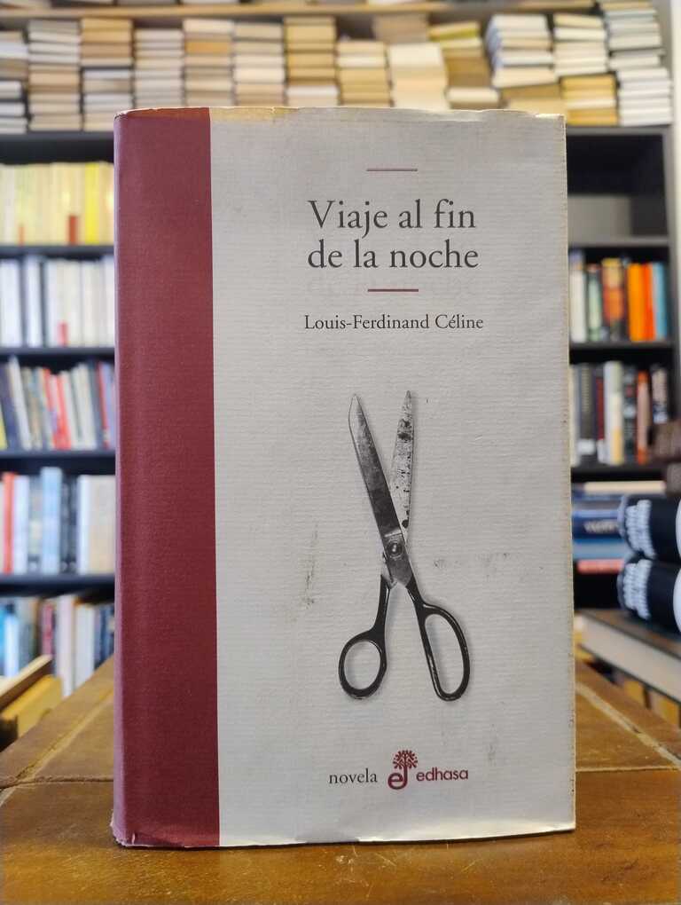 Viaje al fin de la noche - Louis-Ferdinand Céline