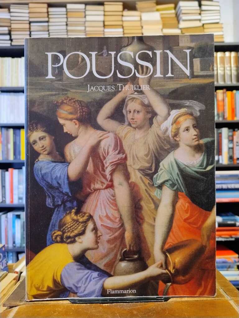 Poussin - Jacques Thuillier