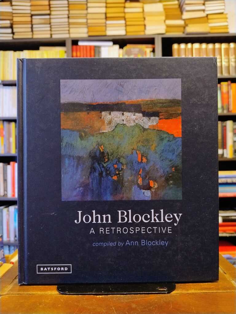 John Blockley. A Retrospective - Ann Blockley