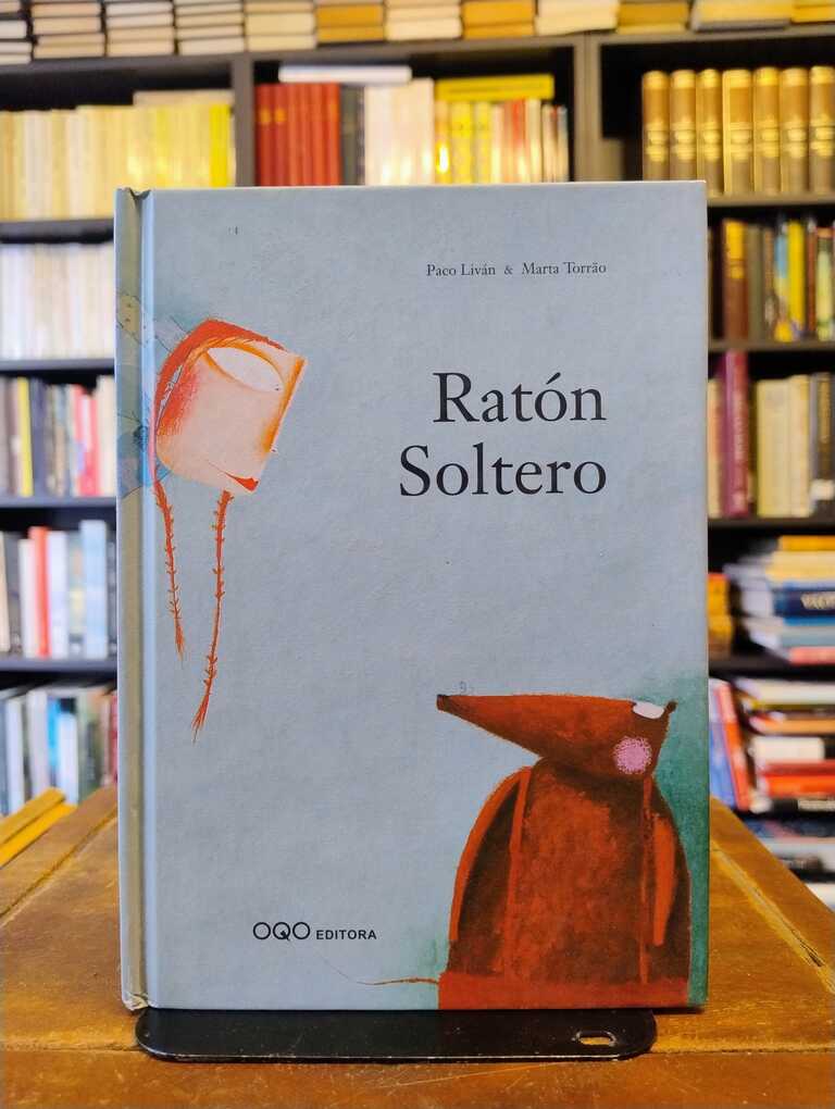Ratón soltero - Paco Liván · Marta Torrão