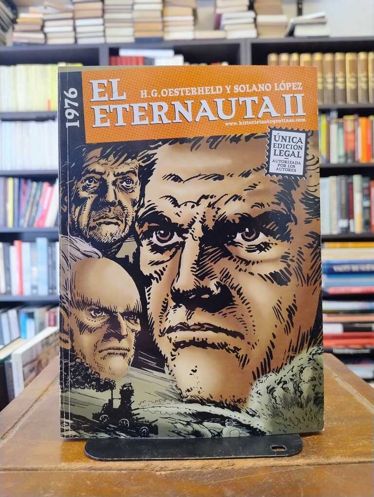 El Eternauta II - Héctor Germán Oesterheld · Francisco Solano López