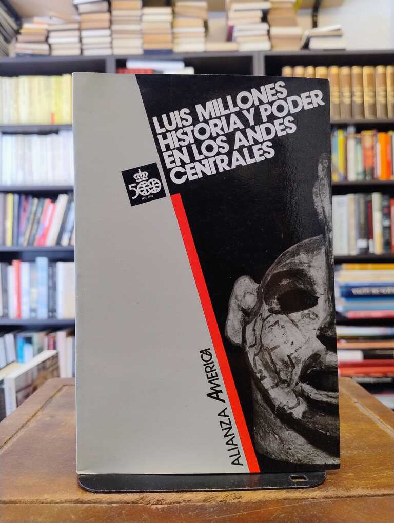 Historias y poder en los Andes centrales - Luis Millones