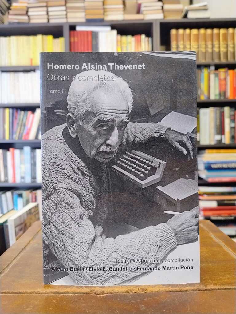 Obras incompletas, tomo III - Homero Alsina Thevenet