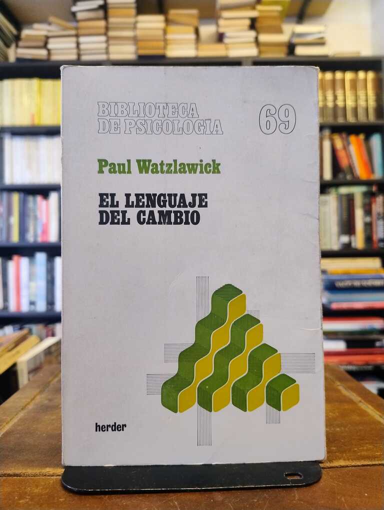 El lenguaje del cambio - Paul Watzlawick