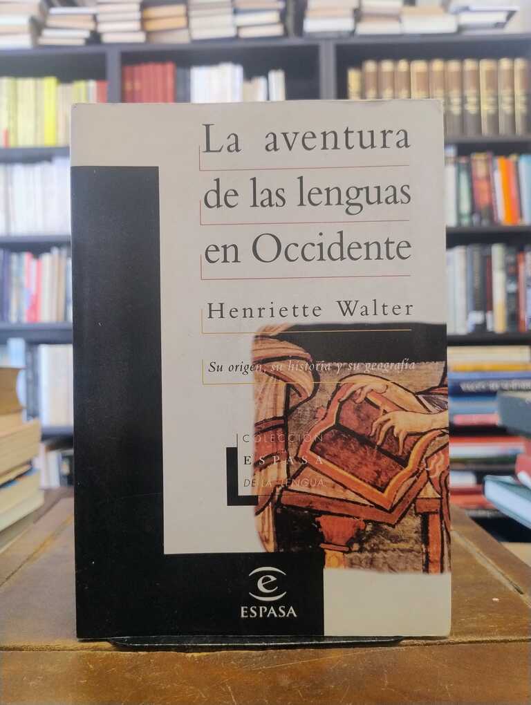 La aventura de las lenguas en Occidente - Henriette Walter