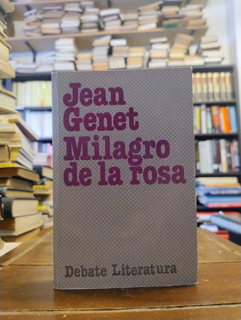 Milagro de la rosa - Jean Genet