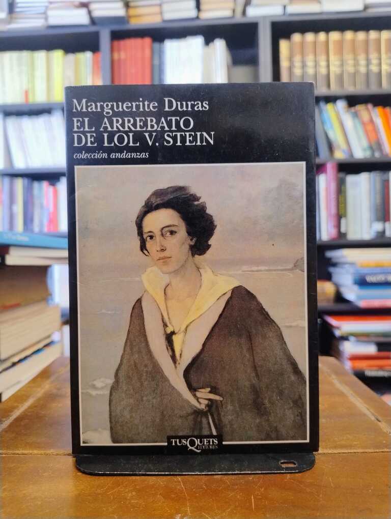 El arrebato de Lol V. Stein - Marguerite Duras