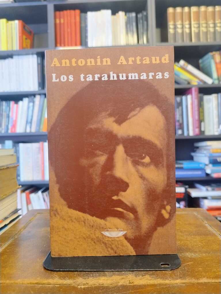 Los tarahumaras - Antonin Artaud