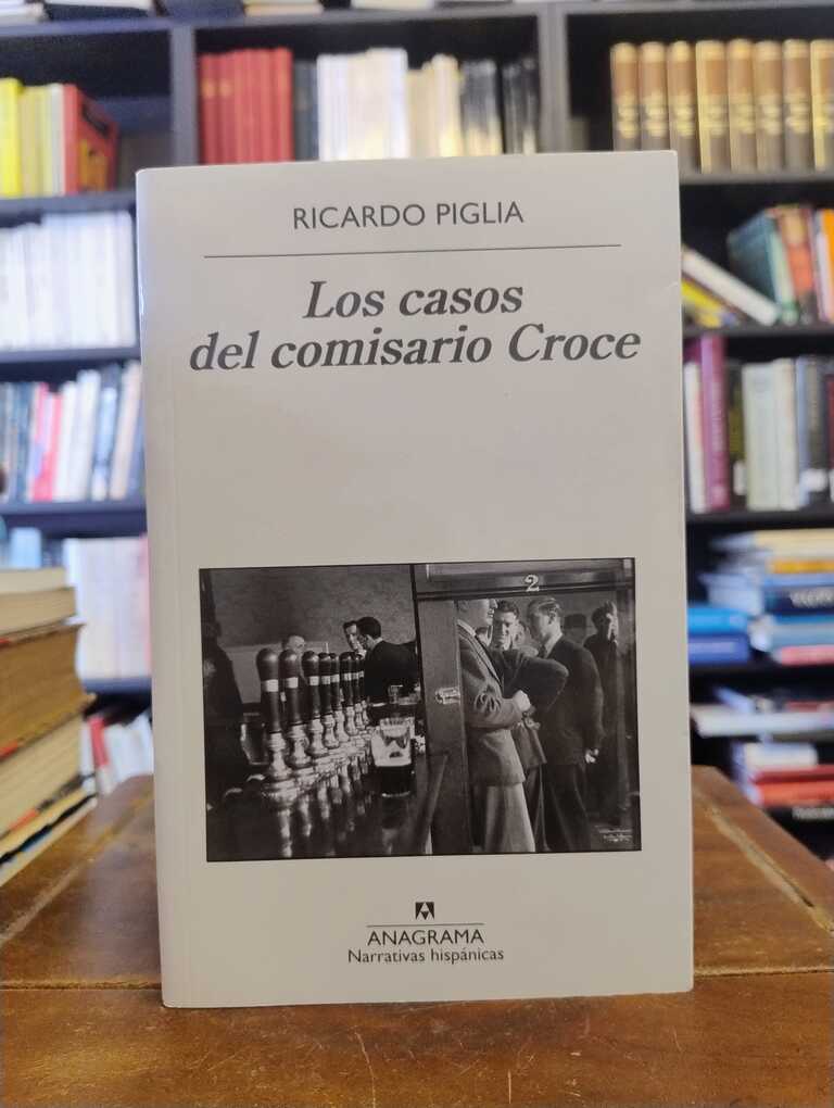 Los casos del comisario Croce - Ricardo Piglia