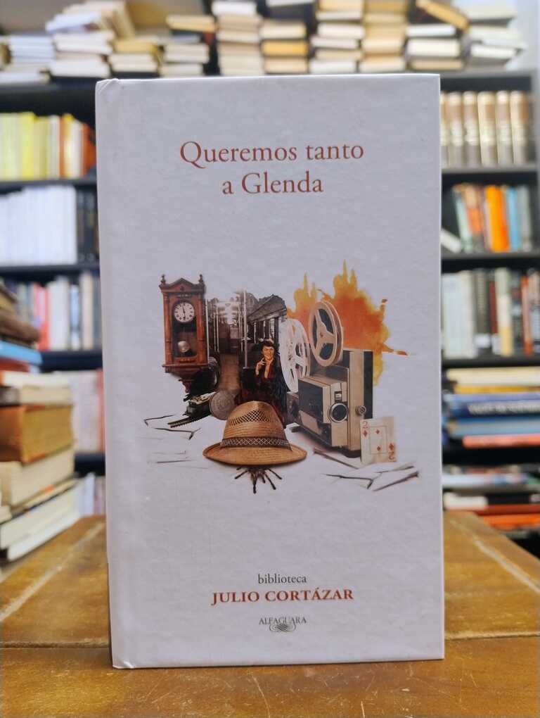 Queremos tanto a Glenda - Julio Cortázar