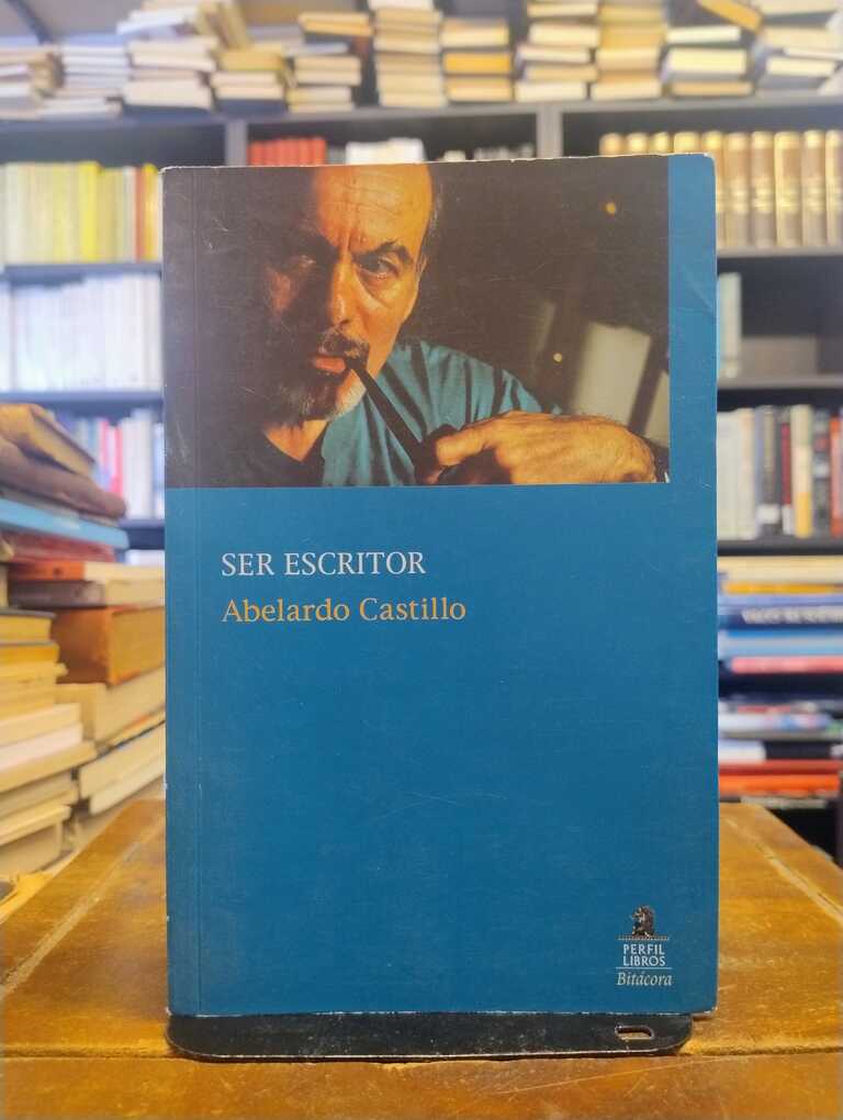 Ser escritor - Abelardo Castillo