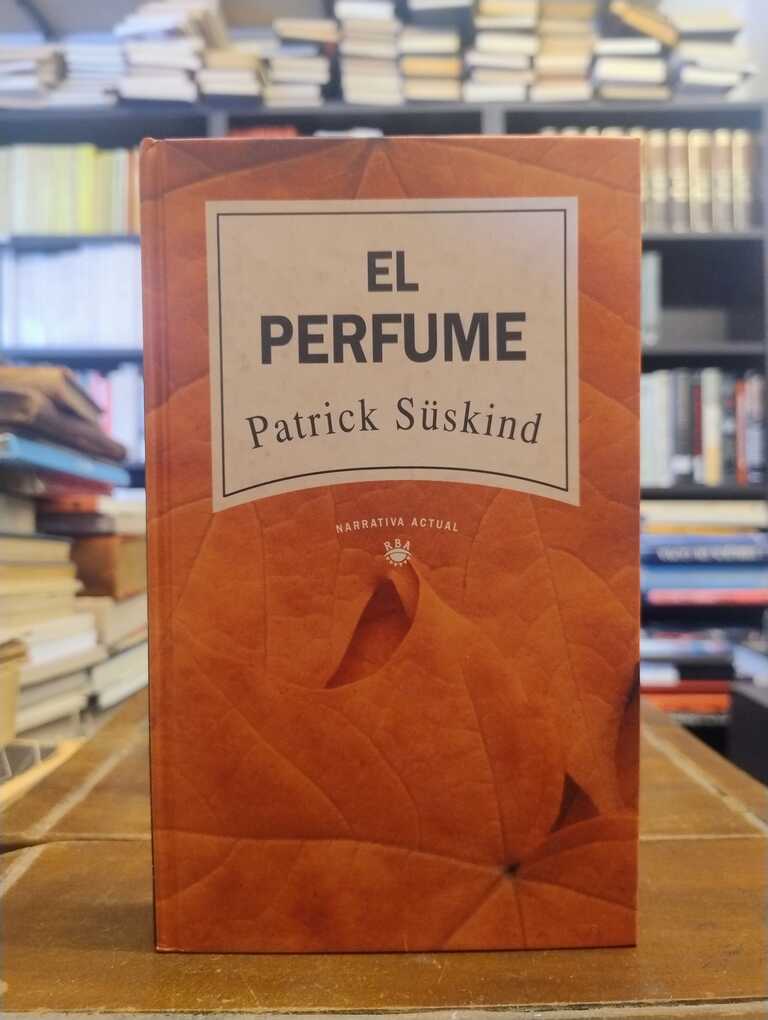 El perfume - Patrick Süskind