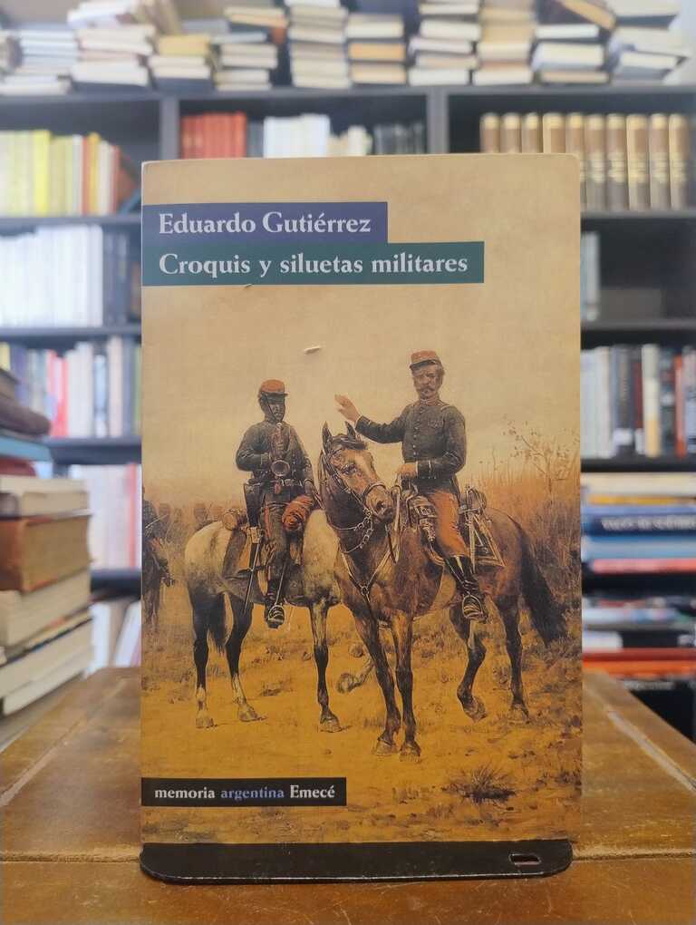 Croquis y siluetas militares - Eduardo Gutierrez