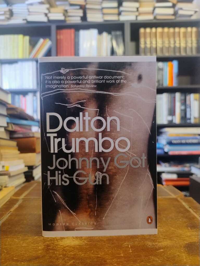 Johnny Got His Gun - Dalton Trumbo