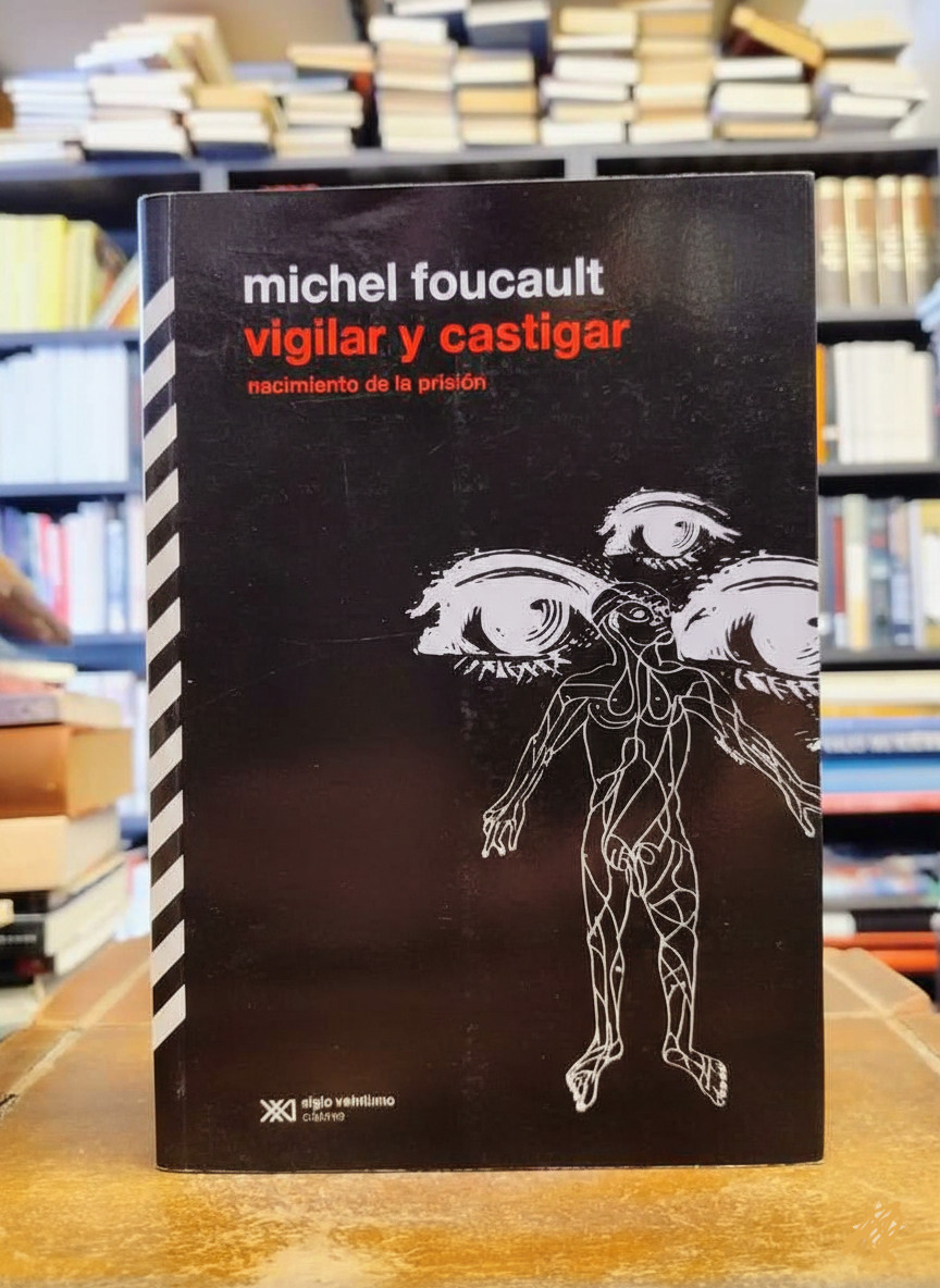Vigilar y castigar - Michel Foucault