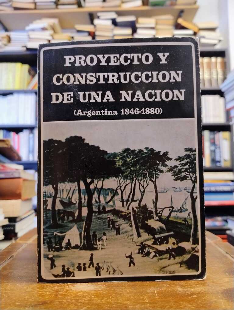 Proyecto y construcción de una nación - Tulio Halperin Donghi