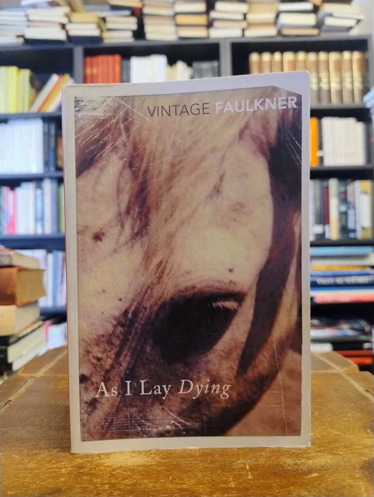 As I Lay Dying - William Faulkner