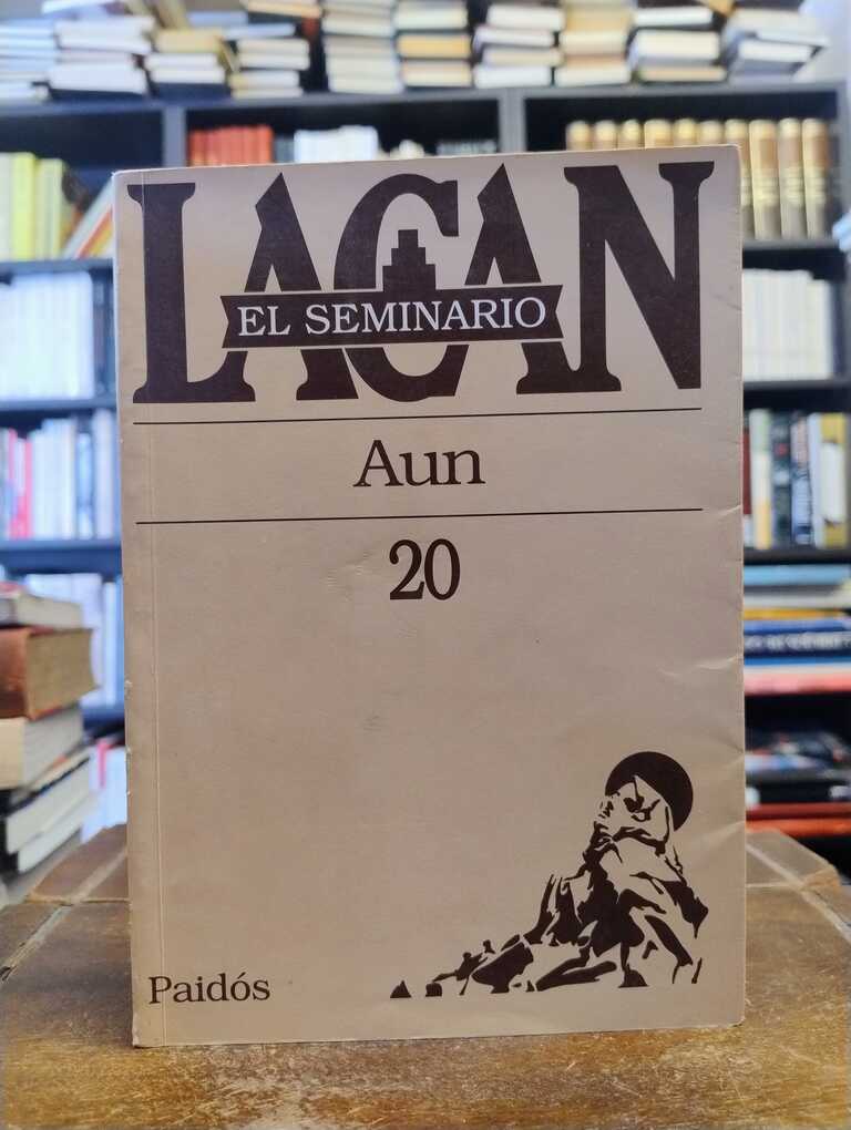 El seminario, libro 20 - Jacques Lacan