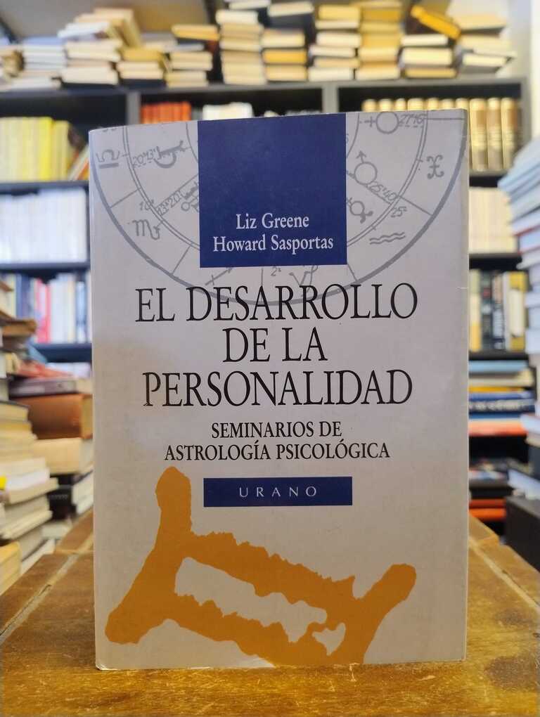 El desarrollo de la personalidad - Liz Greene · Howard Sasportas