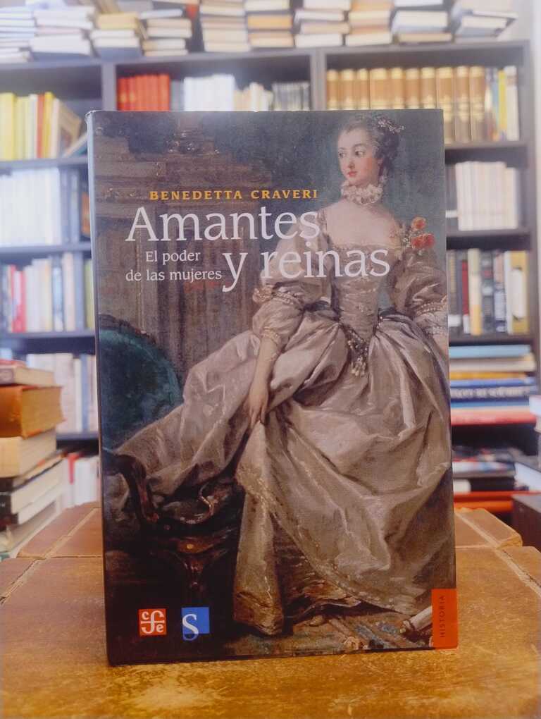 Amantes y reinas - Benedetta Craveri