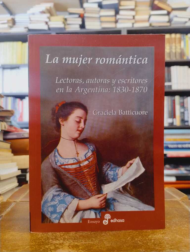 La mujer romántica - Graciela Batticuore