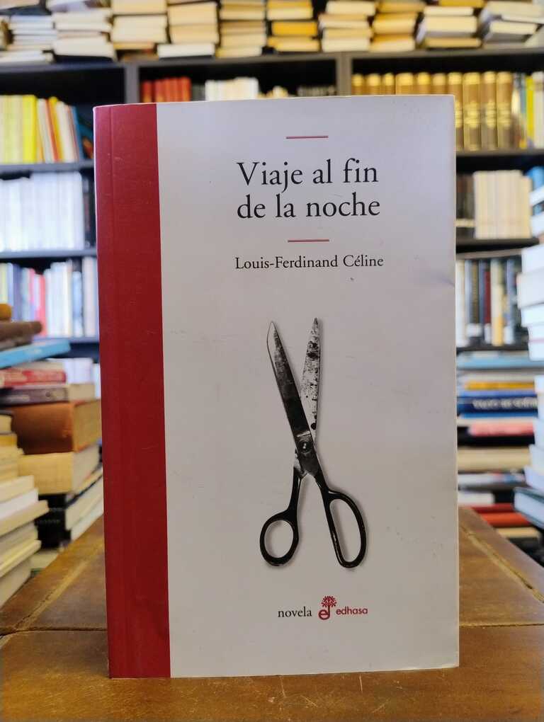 Viaje al fin de la noche - Louis-Ferdinand Céline