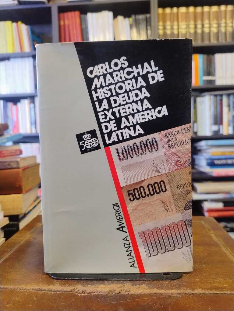 Historia de la deuda externa de América Latina - Carlos Marichal