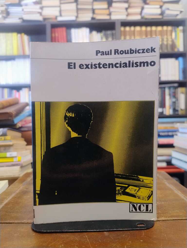 El existencialismo - Paul Roubiczek
