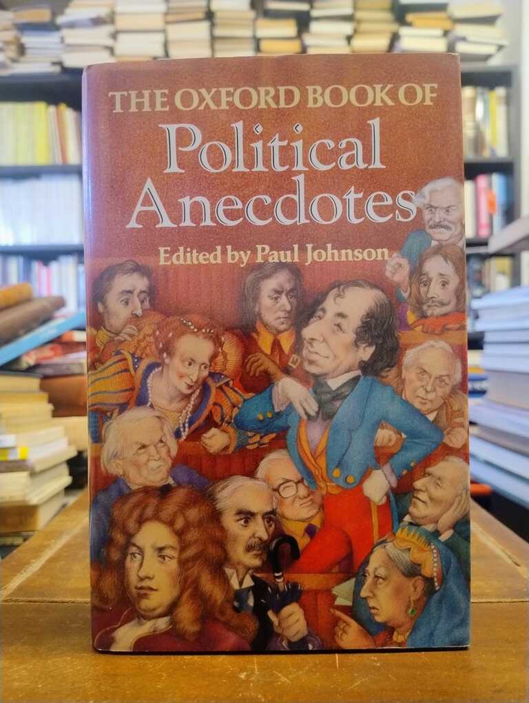 The Oxford Book of Political Anecdotes - Paul Johnson