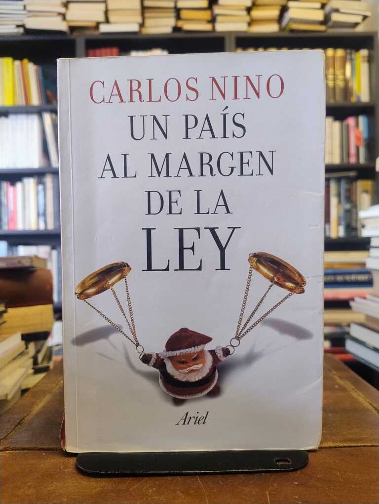 Un país al margen de la ley - Carlos S. Nino