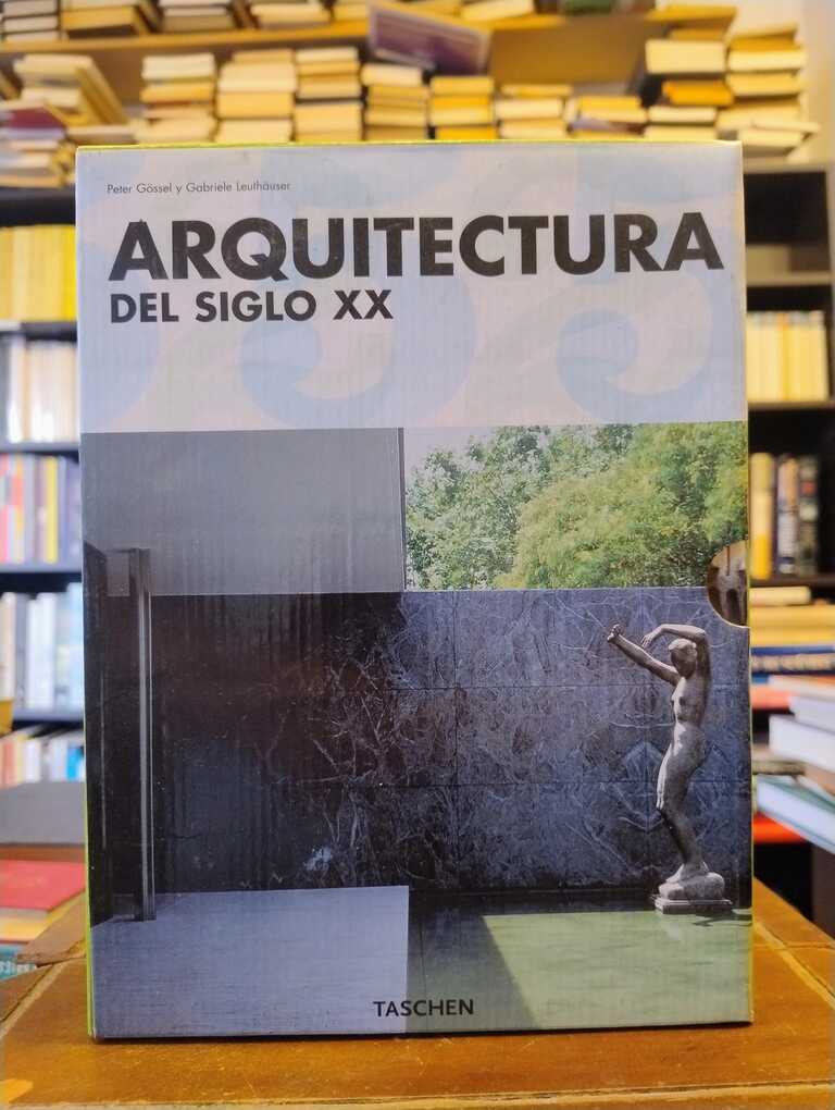 Arquitectura del siglo XX - Peter Gössel · Gabriele Leuthäuser
