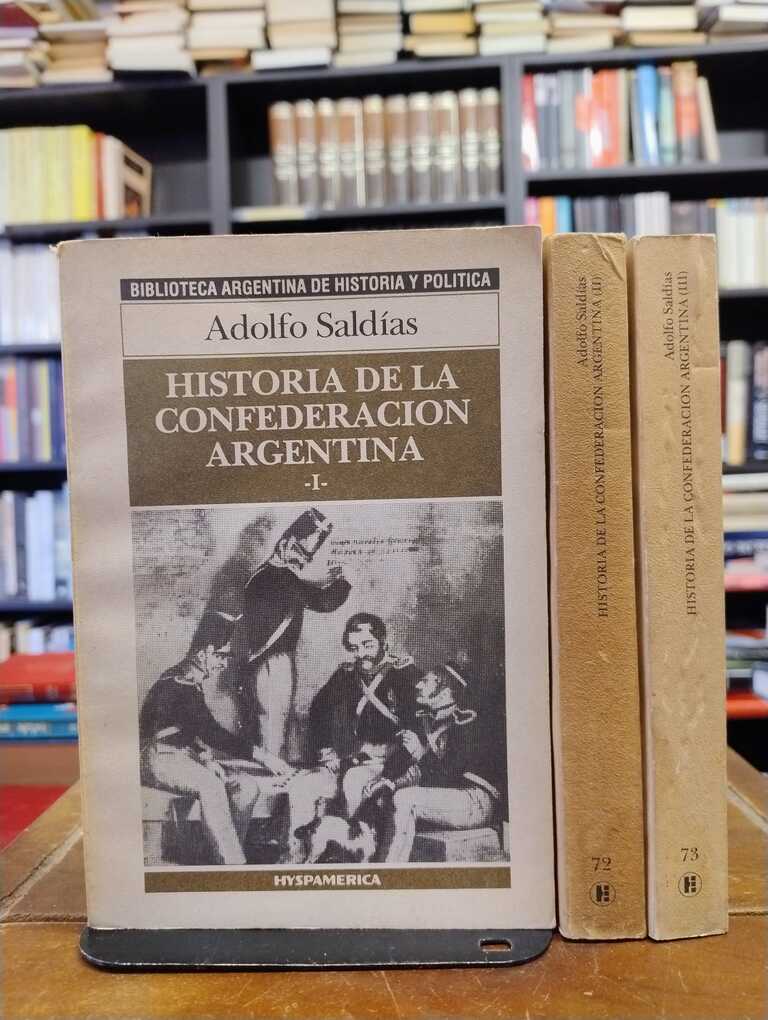 Historia de la Confederación Argentina - Adolfo Saldías