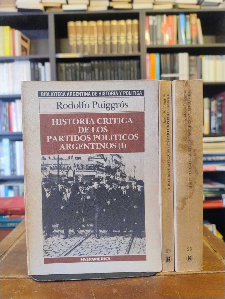 Historia crítica de los partidos políticos argentinos - Rodolfo Puiggrós