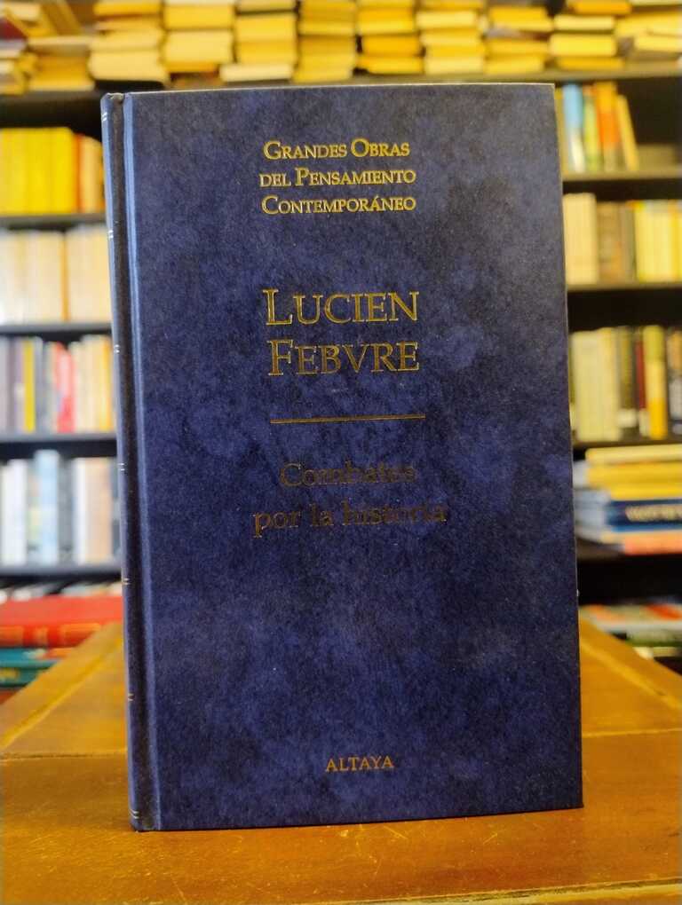 Combates por la historia - Lucien Febvre