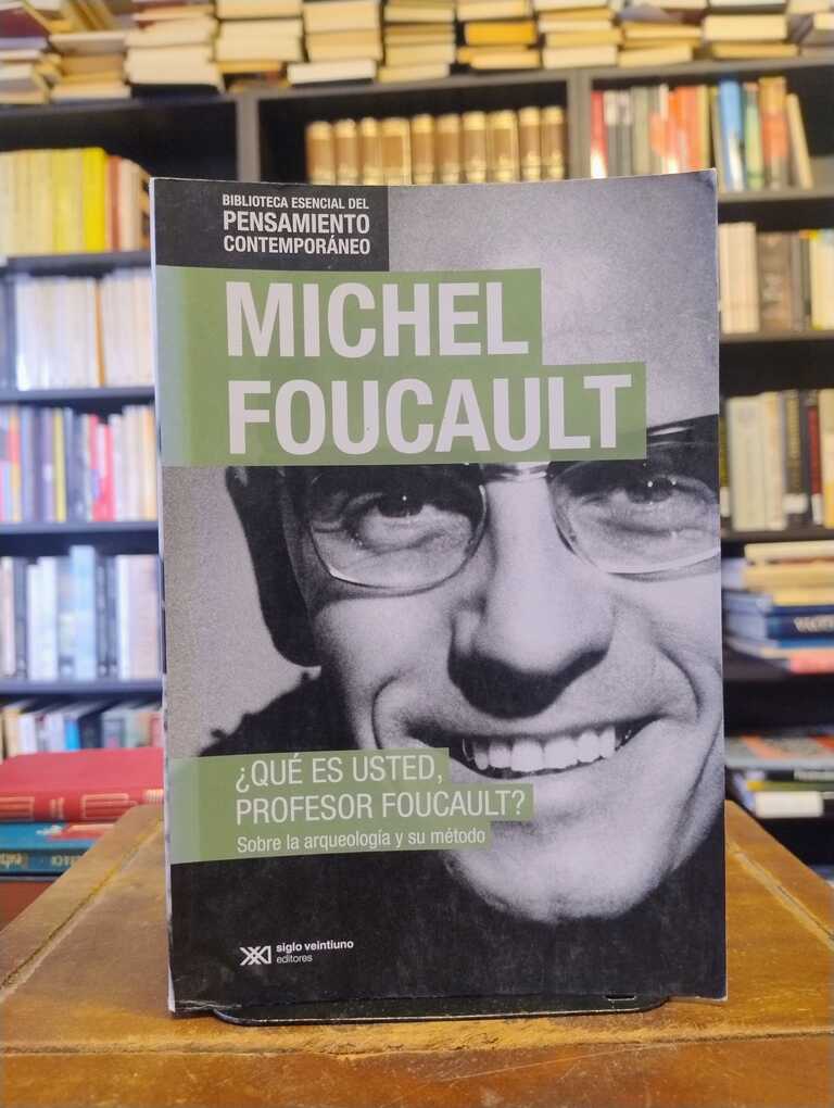 ¿Qué es usted, profesor Foucault? - Michel Foucault