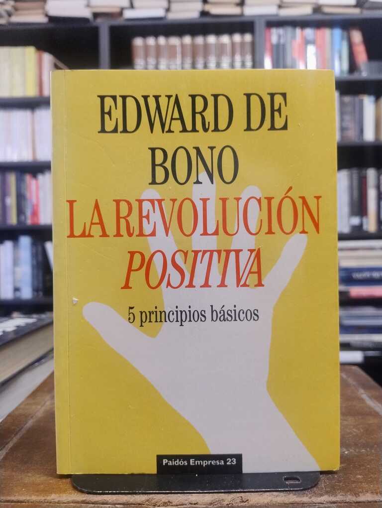 La revolución positiva - Edward De Bono
