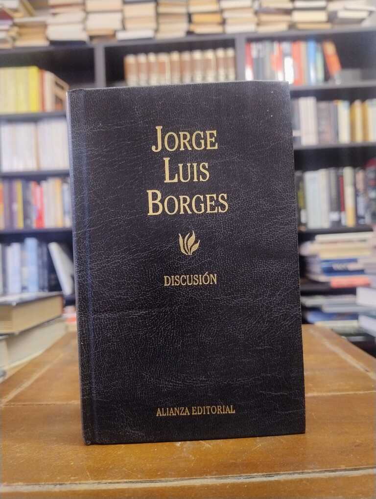 Discusión - Jorge Luis Borges