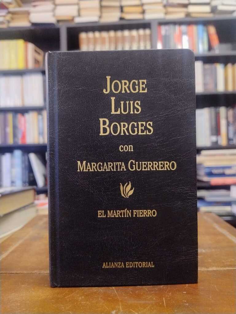 El Martín Fierro - Jorge Luis Borges · Margarita Guerrero