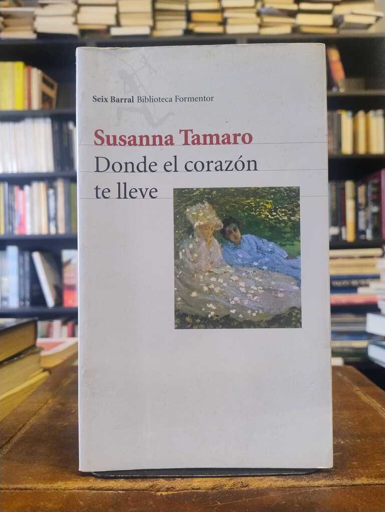 Donde el corazón te lleve - Susanna Tamaro
