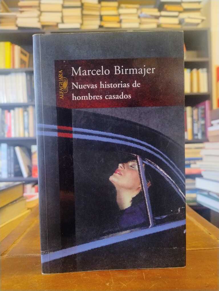 Nuevas historias de hombres casados - Marcelo Birmajer