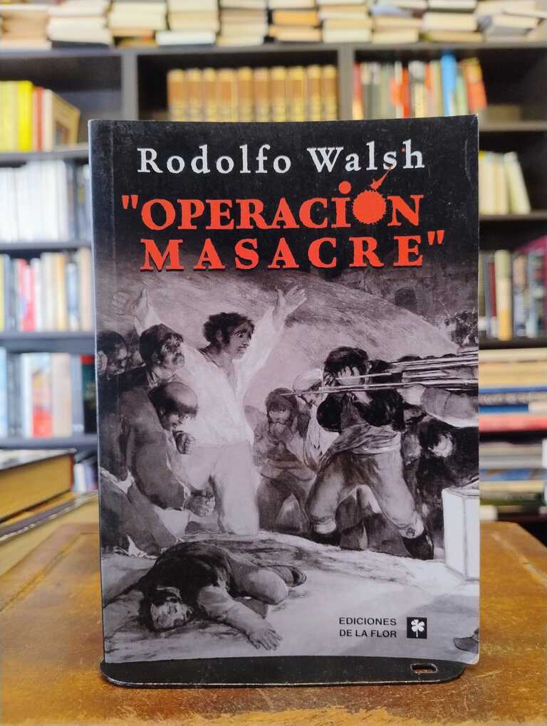 Operación masacre - Rodolfo Walsh