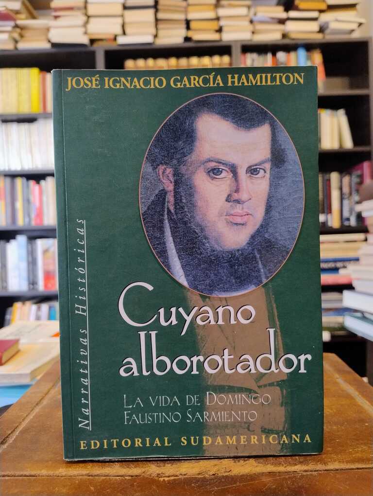 Cuyano alborotador - José Ignacio García Hamilton