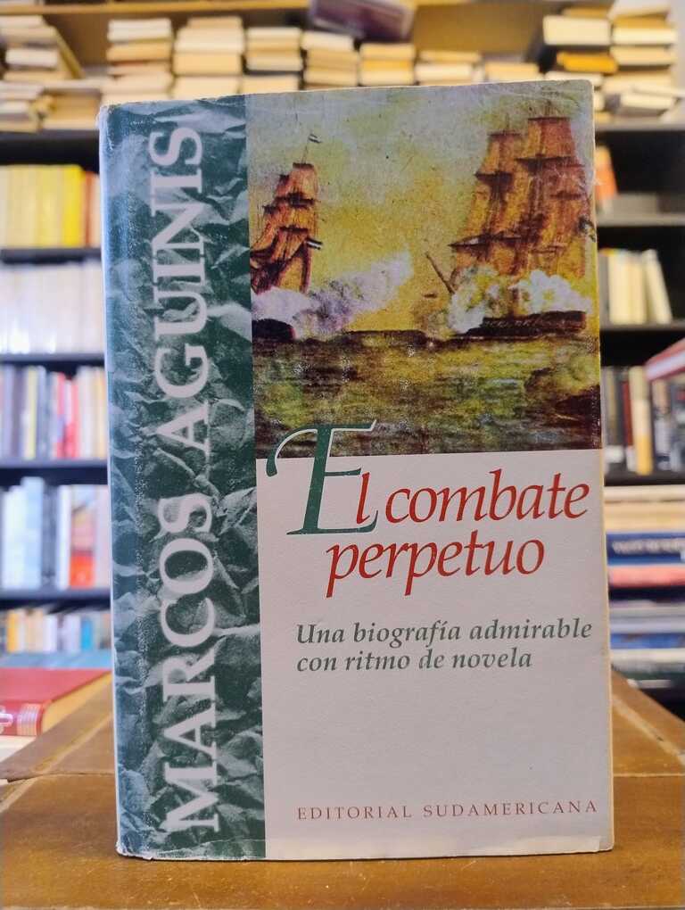 El combate perpetuo - Marcos Aguinis